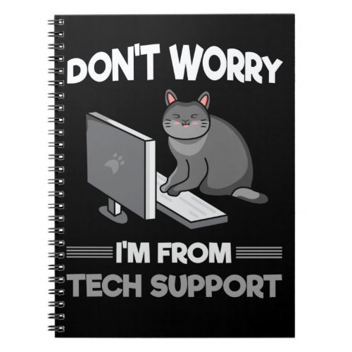Funny Technical support Cat Lover Computer Science Notebook