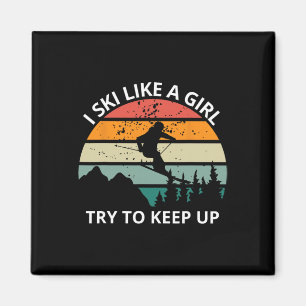Funny Tee I Ski Like A Girl Try To Keep Up ,snow M Magnet