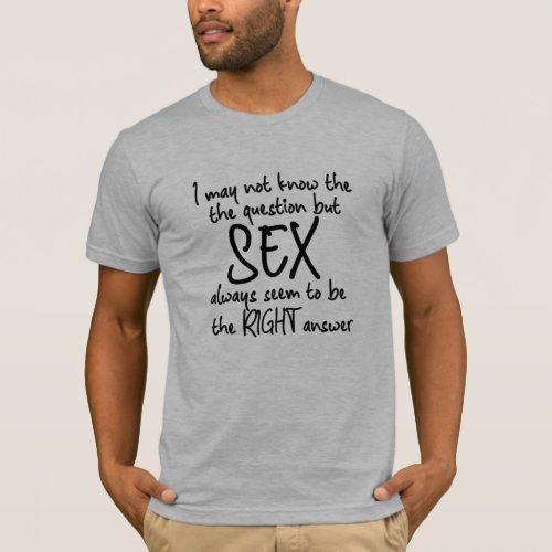 Funny Tee Right  Answer Funny T_shirt Design