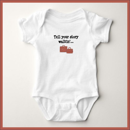 Funny Tell Your Story Walkin One Piece Baby Bodysuit