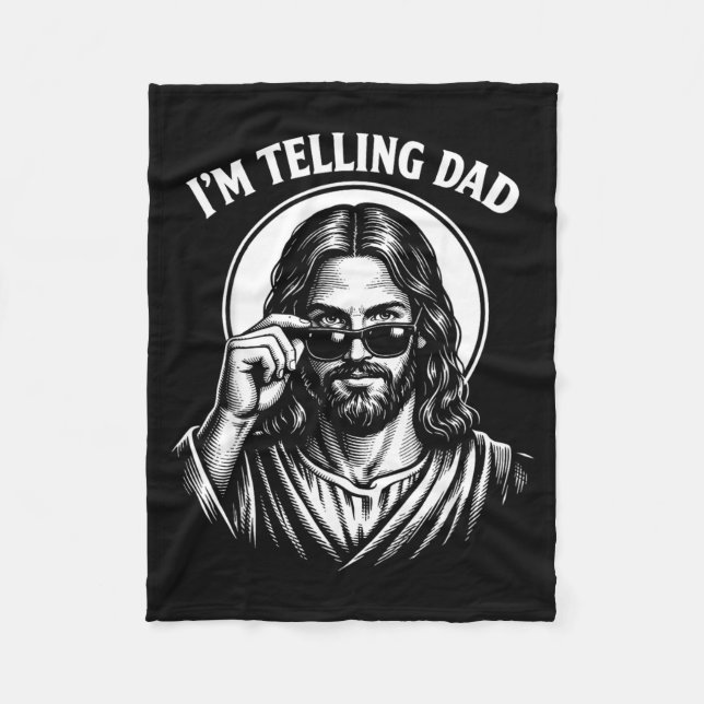 Funny Telling Dad - Religious Christian Jesus Meme Fleece Blanket (Front)