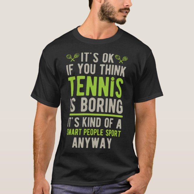 Funny Tennis basketball player basketball fan boyf T-Shirt (Front)