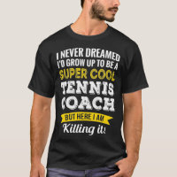 Funny Tennis Coach Appreciation Gifts