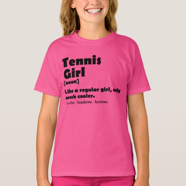 Funny Tennis Girl Dictionary Definition T-Shirt (Front)