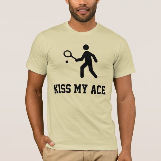 Funny Tennis "Kiss My Ace" TShirt