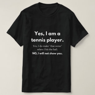Funny Tennis Noise Exhale Sound Humor Typography T-Shirt