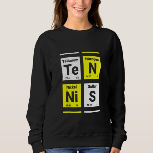 Funny Tennis Periodic Table Element Chemistry Tenn Sweatshirt