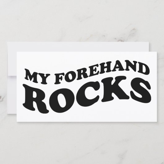 Funny Tennis Photo Card : My Forehand Rocks (Front)