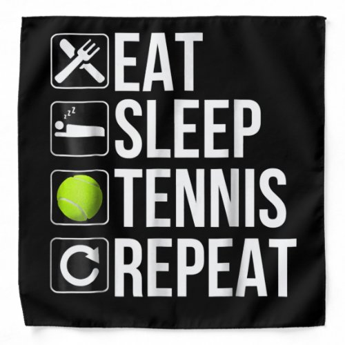 Funny Tennis Player Gift  _ Eat Sleep Tennis Bandana