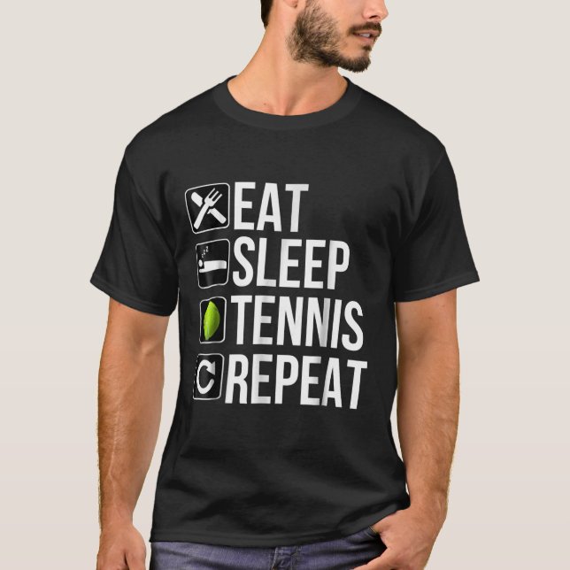 Funny Tennis Player Gift  - Eat Sleep Tennis T-Shirt (Front)