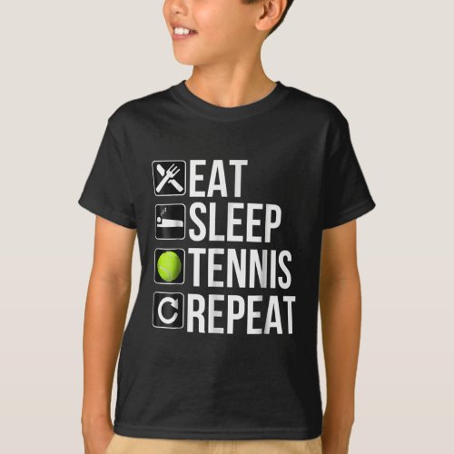 Funny Tennis Player Gift  _ Eat Sleep Tennis T_Shirt