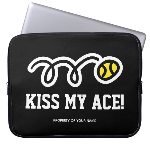 Funny tennis player gifts _ Kiss my ace 15 inch Laptop Sleeve