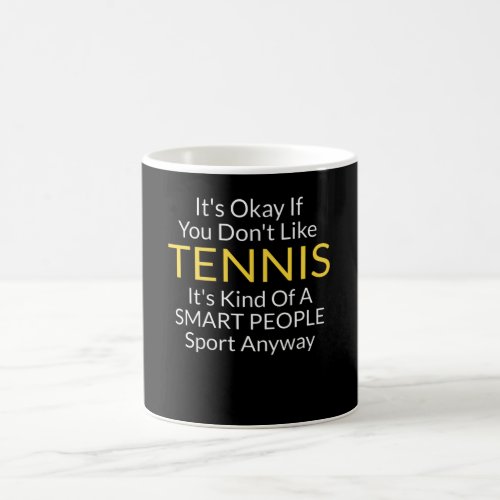 Funny Tennis Quote Accessorie and Gift Coffee Mug
