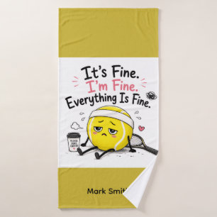 Funny Tennis Quote for Tennis Addicts Bath Towel