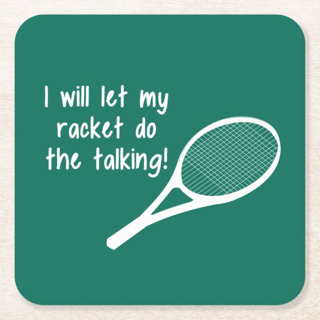 Funny Tennis Racket Saying Square Paper Coaster (Front)