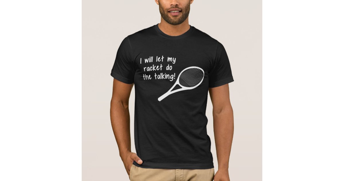 Tennis Is My Racket Funny Sayings Cool T Shirt