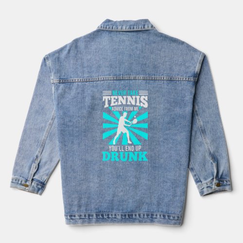 Funny Tennis Saying Tennis Racket Tennis Player  Denim Jacket