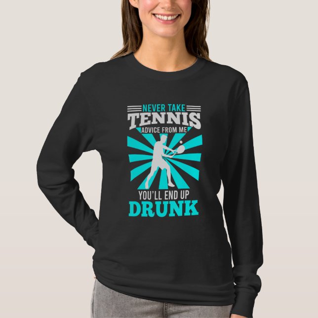 Funny Tennis Saying Tennis Racket Tennis Player T-Shirt (Front)