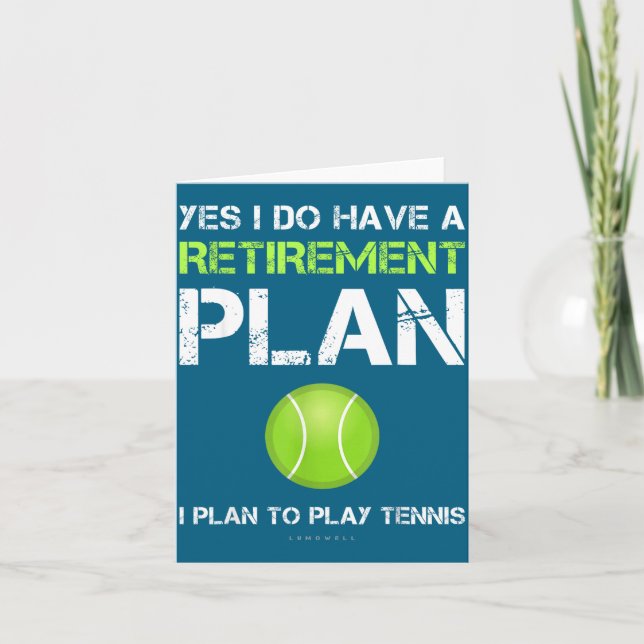 Funny Tennis Shirts Yes I Have A Retirement Plan P Card (Front)