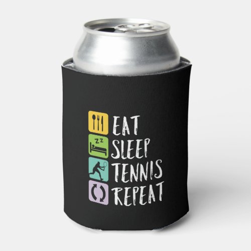 Funny Tennis Sports Eat Sleep Tennis Repeat Can Cooler