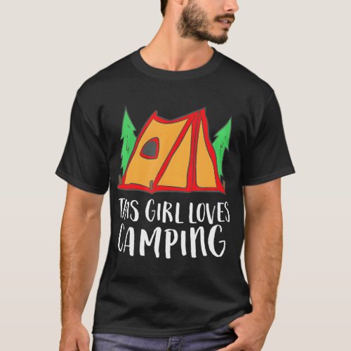 Funny Tent Camping Girl This Girl Loves Camping T_Shirt