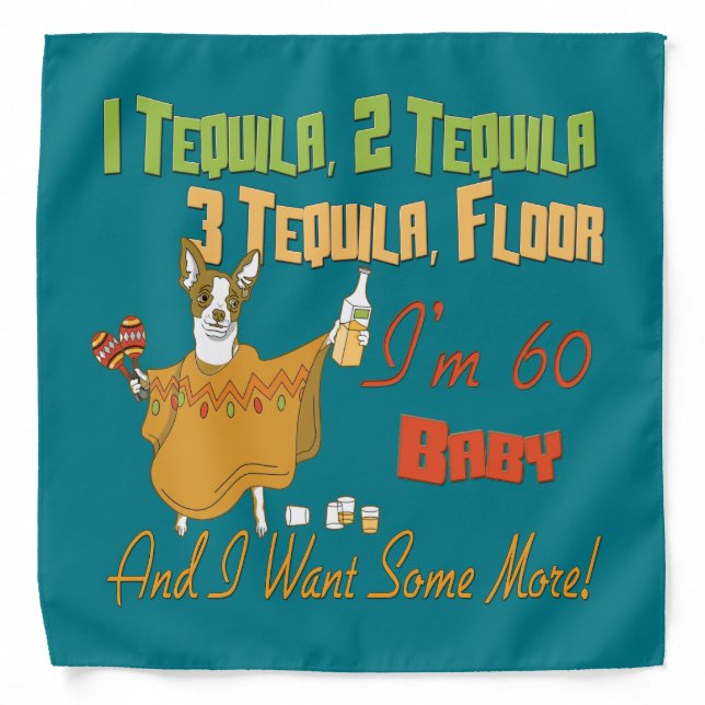 Funny Tequila 60th Birthday Bandana (Front)