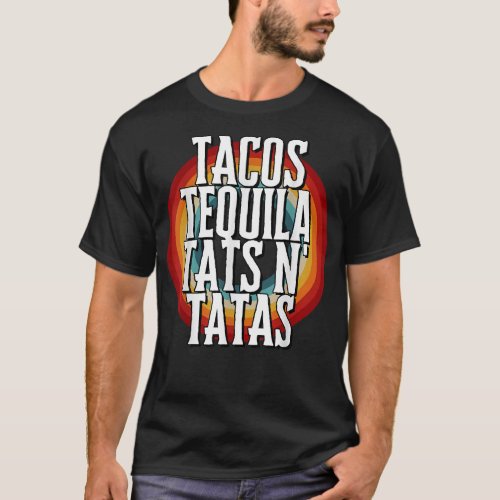 Funny Tequila and Tacos  T_Shirt
