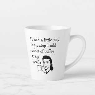 Funny Tequila Coffee Quote Retro Art Latte Mug