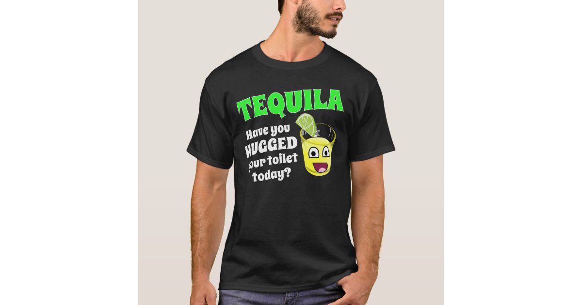 Funny Tequila Saying T Shirt Zazzle