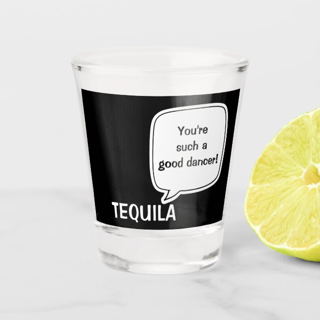 Funny Tequila Talk Shot Glass (Front)