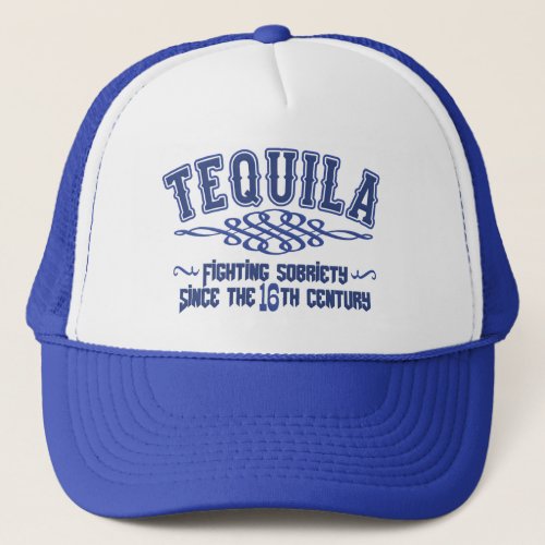 Funny TEQUILA Trucker Hat