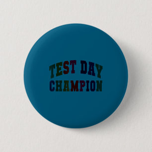 Funny test day champion testing teacher everything button