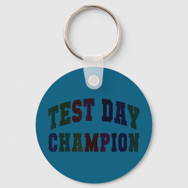 Funny test day champion testing teacher everything keychain (Front)