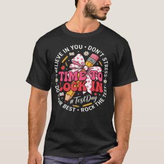 Funny Test Day Motivation Believe In You Student T-Shirt