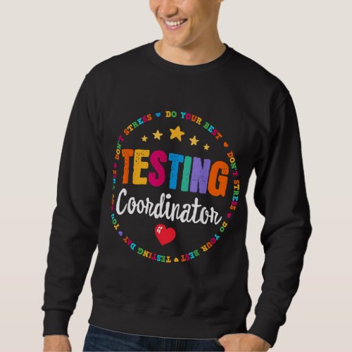 Funny Test Day Teacher Ideas School Testing Coordi Sweatshirt