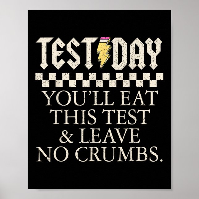 Funny Test Day Teachers Youll Eat This Test Left N Poster (Front)