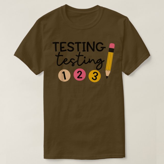 Funny Test Day  Testing Coordinator  Teacher  T-Shirt (Design Front)
