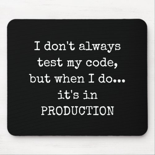 Funny Test in Production Mouse Pad