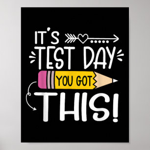 Funny Testing Day Its Test Day You Got This Teache Poster