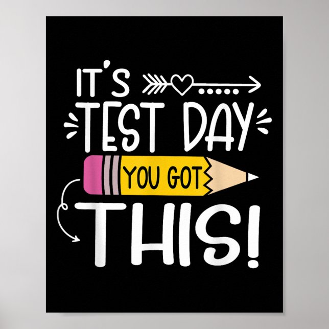 Funny Testing Day Its Test Day You Got This Teache Poster (Front)
