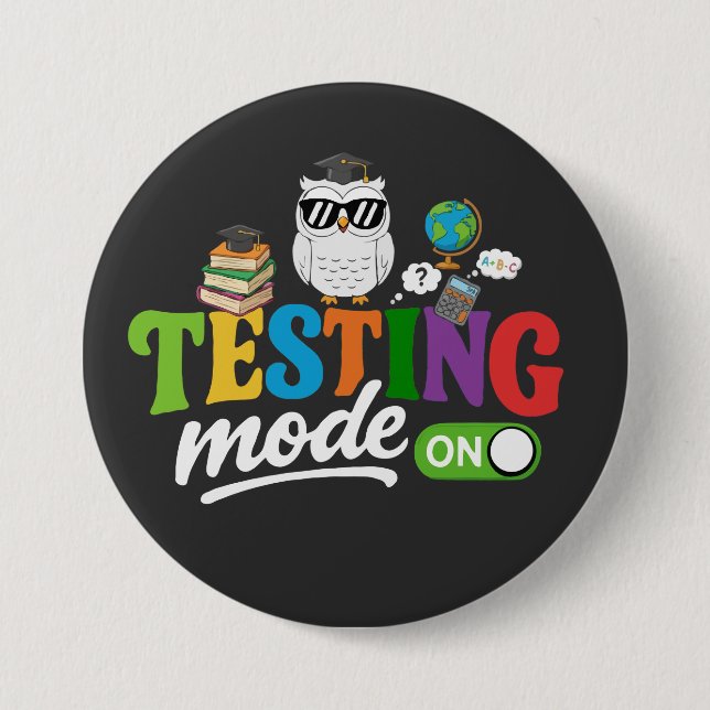 Funny Testing Mode On Cool Owl | Teacher & Student Button (Front)