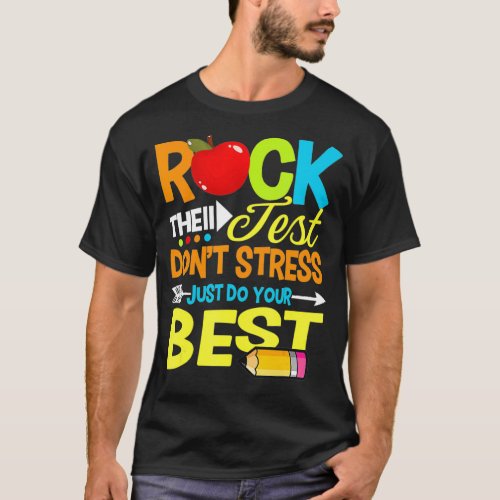 Funny Testing Teacher Rock The Test Teaching Stude T_Shirt