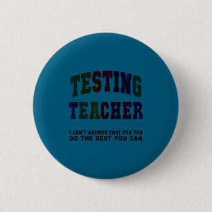 Funny testing teacher test day bruh math ela squad button
