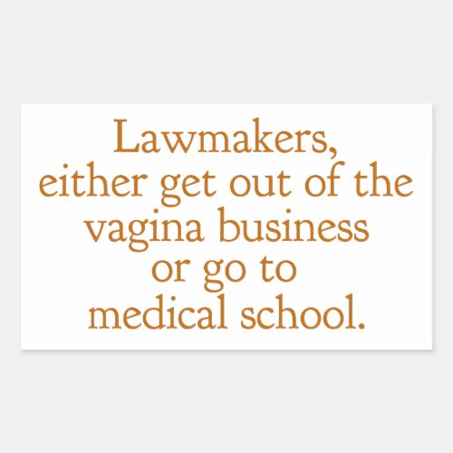 Funny Texas Abortion Laws Pro Choice Political Rectangular Sticker