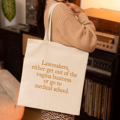 Funny Texas Abortion Laws Pro Choice Women Quote Tote Bag