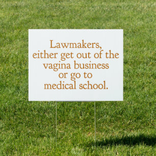 Funny Texas Abortion Laws Pro Choice Yard Sign