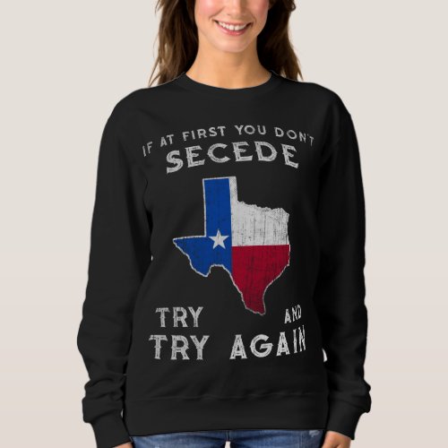 Funny Texas Flag Proud Motivating Texan Texit Team Sweatshirt