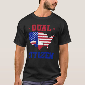 Funny Texas Lone Star State Dual Citizen T-Shirt