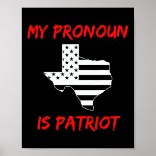 Funny Texas Republican My Pronoun Is Patriot Conse Poster