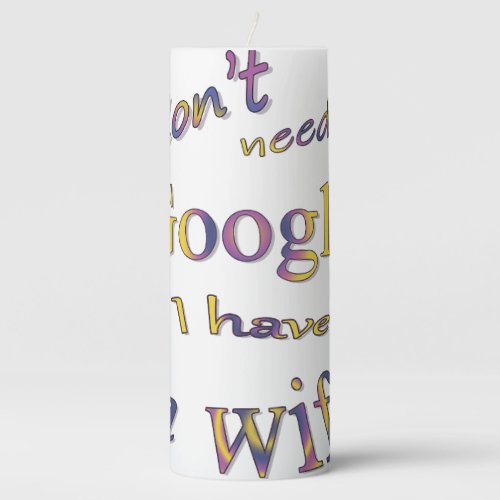 Funny text about a wise wifeCandle Pillar Candle